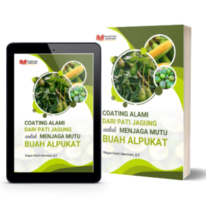 COATING ALAMI DARI PATI JAGUNG UNTUK MENJAGA MUTU BUAH ALPUKAT