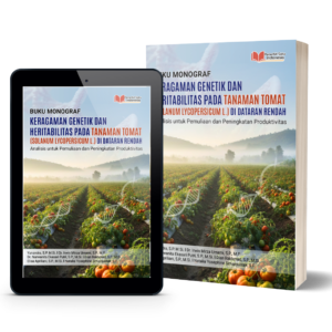 Buku monograf Keragaman Genetik dan Heritabilitas pada Tanaman Tomat (Solanum lycopersicum L.) di Dataran Rendah: Analisis untuk Pemuliaan dan Peningkatan Produktivitas