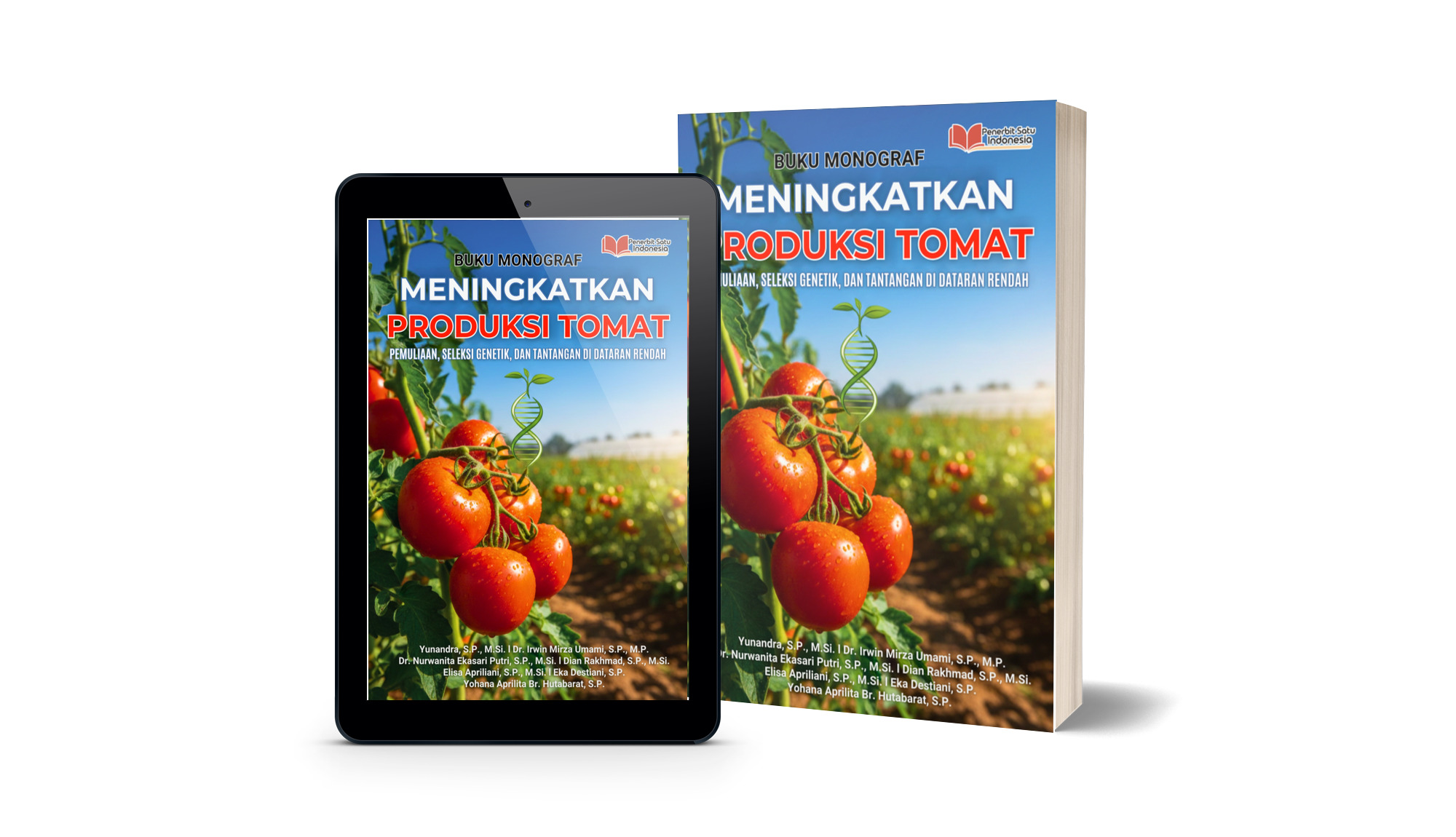 BUKU MONOGRAF MENINGKATKAN PRODUKSI TOMAT: PEMULIAAN, SELEKSI GENETIK, DAN TANTANGAN DI DATARAN RENDAH