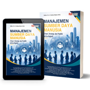 MANAJEMEN SUMBER DAYA MANUSIA (Teori, Strategi, dan Praktik di Era Digital)