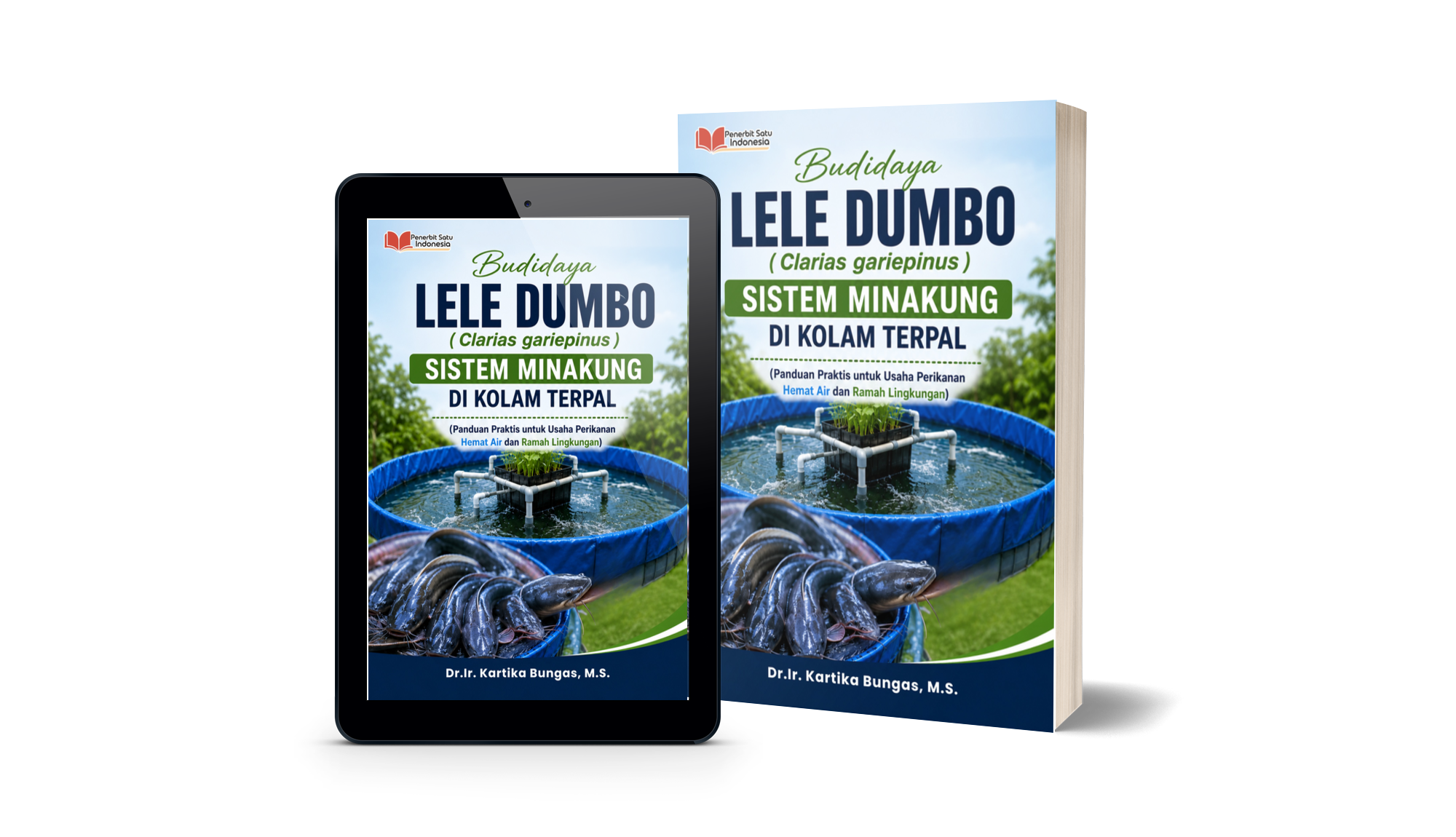 Budidaya Lele Dumbo ( Clarias gariepinus ) Sistem Minakung di Kolam Terpal (Panduan Praktis untuk Usaha Perikanan Hemat Air dan Ramah Lingkungan)