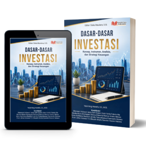 Dasar-Dasar Investasi  (Konsep, Instrumen, Analisis, dan Strategi Keuangan)