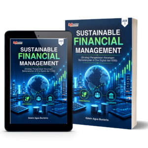Sustainable Financial Management: Strategi Pengelolaan Keuangan Berkelanjutan di Era Digital dan ESG Jilid 1