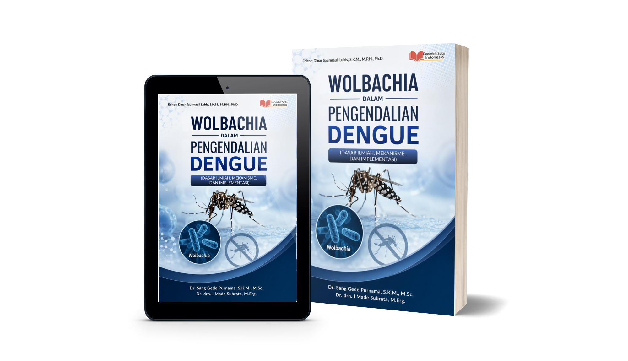 WOLBACHIA DALAM PENGENDALIAN DENGUE (Dasar Ilmiah, Mekanisme, dan Implementasi)