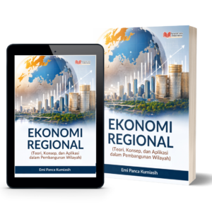 EKONOMI REGIONAL  (Teori, Konsep, dan Aplikasi  dalam Pembangunan Wilayah)