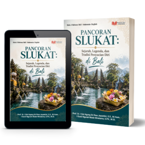PANCORAN SLUKAT (Sejarah, Legenda, dan Tradisi  Penyucian Diri di Bali)