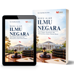 Buku Ajar ILMU NEGARA: Teori Negara, Konstitusi, dan Penerapannya dalam Hukum Bisnis