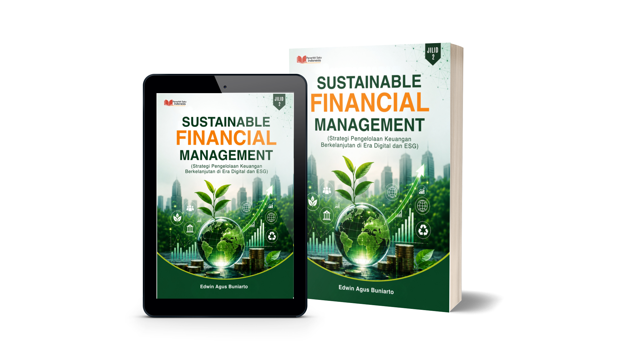 Sustainable Financial Management: Strategi Pengelolaan Keuangan Berkelanjutan di Era Digital dan ESG Jilid 2
