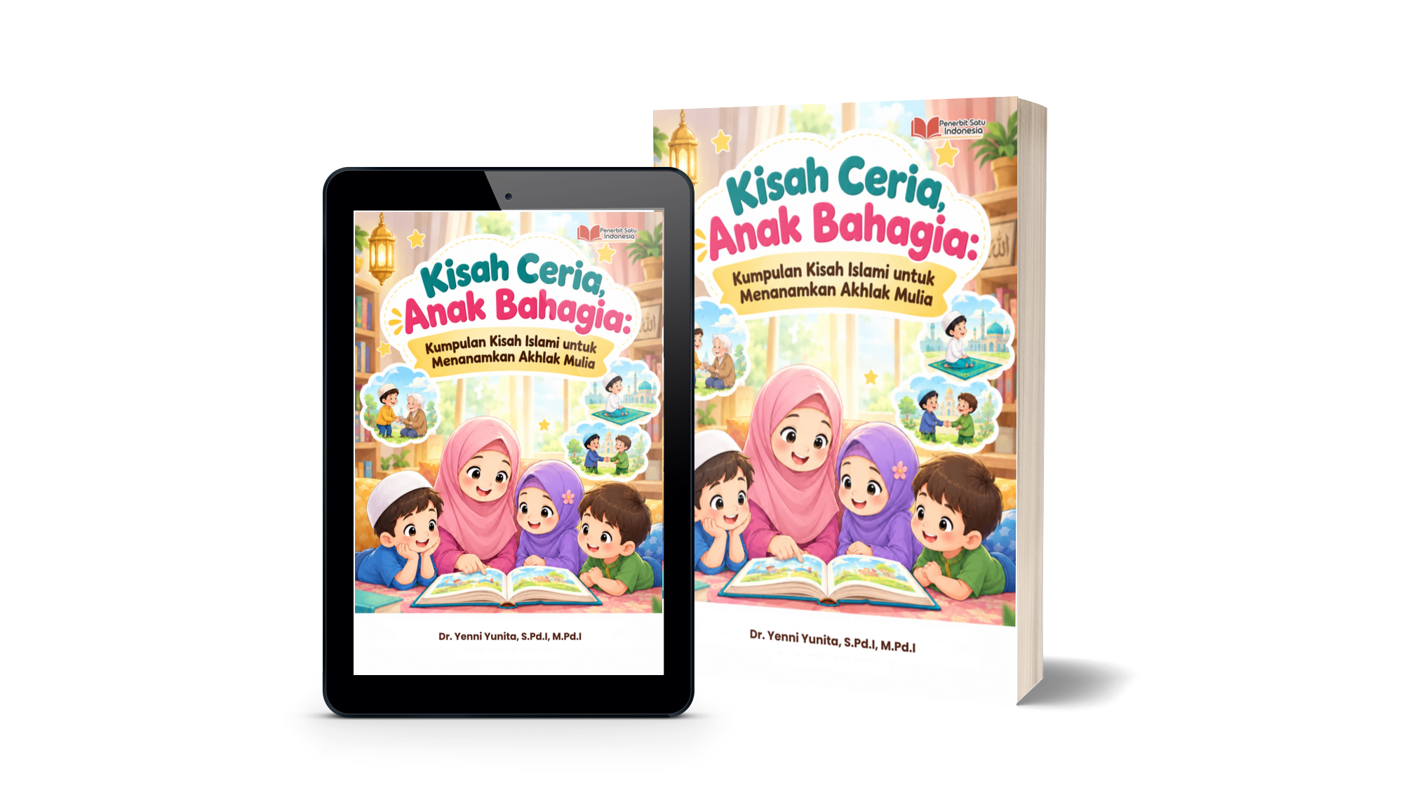 Kisah Ceria, Anak Bahagia: Kumpulan Kisah Islami untuk Menanamkan Akhlak Mulia